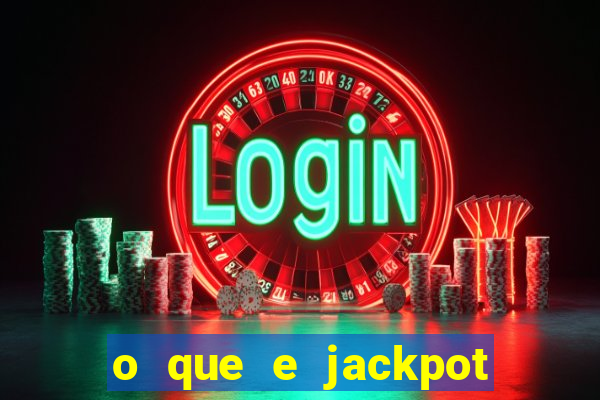 o que e jackpot no jogo do tigre